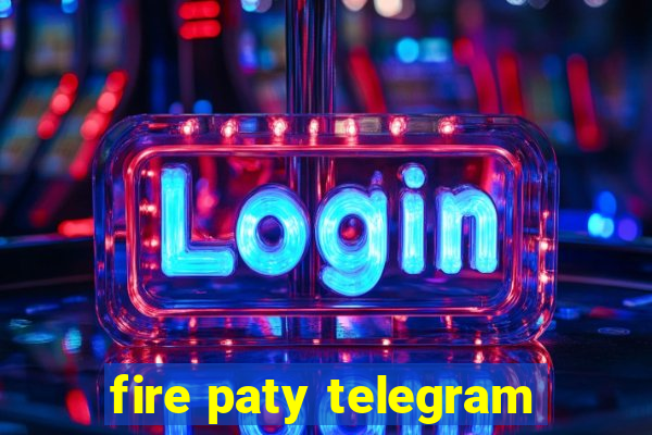 fire paty telegram